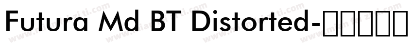Futura Md BT Distorted字体转换